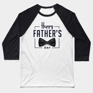 Happy Fathers Day T-Shirt Baseball T-Shirt